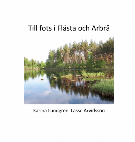 Till fots i Flästa och Arbrå i gruppen Landshopping.se / Böcker hos Landshopping (10074_ 9789188925923)
